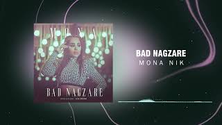 Mona Nik - " Bad Nagzare " | مونا نیک - بد نگذره (Official Lyric Video)