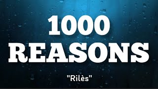 Rilès - 1000 REASONS (Lyrics)