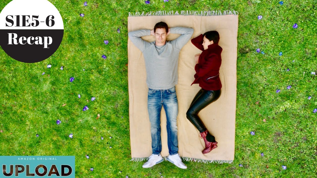 Upload - Season 1 Episode 5 & 6 Recap - Spoilers