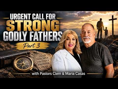 Urgent Call For Strong Godly Fathers Part 3 | Unstoppable