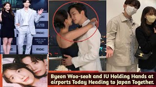 Byeon Woo-seok and IU Holding Hands at airports Today Heading to Japan Together.