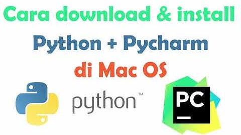 Cara Install Python dan Pycharm di Mac OS - Tutorial Pemrograman Python #1