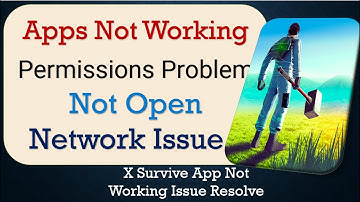 How To Fix X Survive App not working | Not Open | Space Issue | Network & Permissions Issue