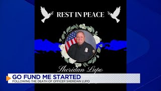 GoFundMe started following the death of Officer Sheridan Lupo