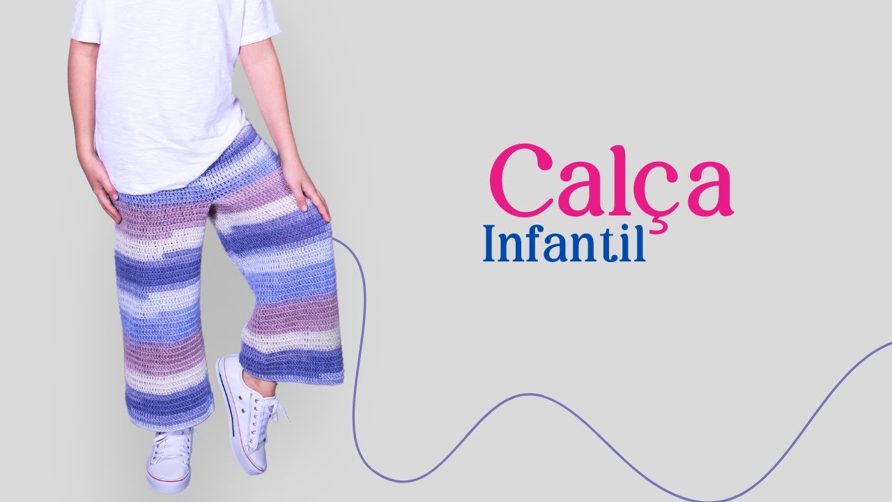 APRENDA A FAZER UMA LINDA CALÇA DE CROCHÊ INFANTIL
