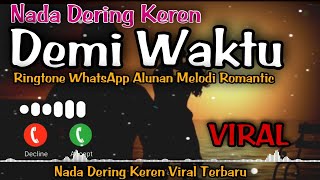 Nada Dering Keren🎧DEMI WAKTU🎵Ringtone Romantis Melodi WhatsApp terbaru 2022 PALING VIRAL