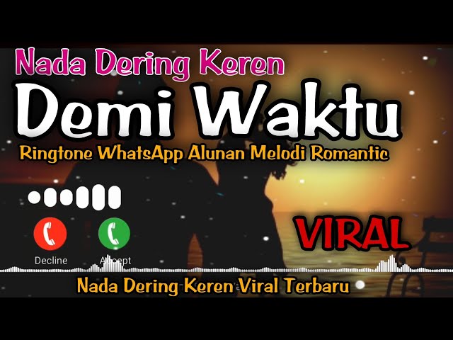 Nada Dering Keren🎧DEMI WAKTU🎵Ringtone Romantis Melodi WhatsApp terbaru 2022 PALING VIRAL class=