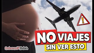 Cuando VIAJAR EN AVIÓN Embarazada 😱✈️ ¿Hasta qué SEMANA se puede?