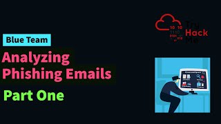 Phishing Email Analysis with PhishTool | Part One | TryHackMe Threat Intelligence Tools