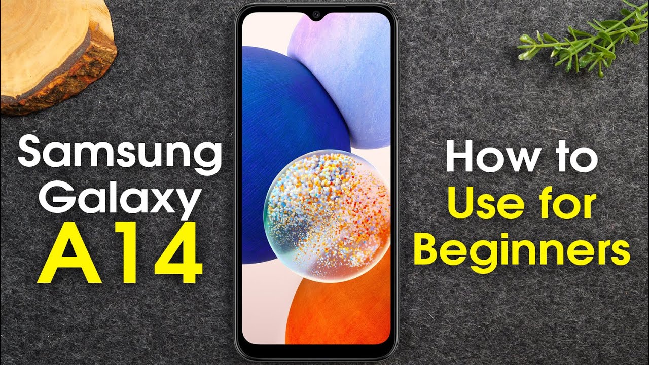 Samsung Galaxy A14 for Beginners (Learn the Basics in Minutes