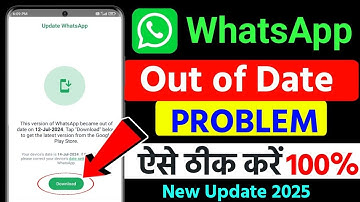 Whatsapp out of date Problem Solved, How to Fix whatsapp update problem, Whatsapp update download