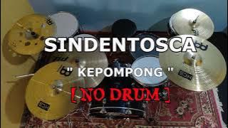 SINDENTOSCA - KEPOMPONG (NO SOUND DRUM)