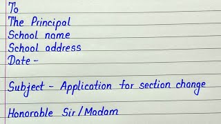 Write an application to principal for section change in english