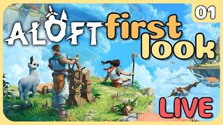 Starting a new adventure in THE SKY! - Aloft First Impressions - LIVE 01