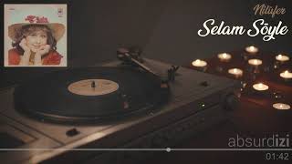 Selam Söyle - Nilüfer