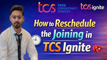 How to Reschedule Joining in TCS Ignite | Official Process Explained | Reschedule Reasons? | #tcs 