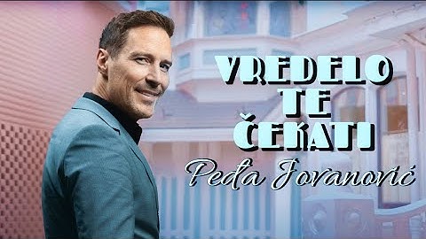 PEDJA JOVANOVIC - VREDELO TE CEKATI (OFFICIAL VIDEO 2024)