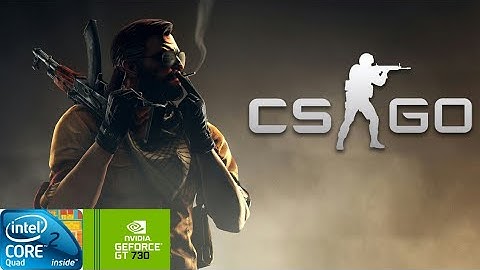 CSGO | GT730 2GB DDR3 | Core 2 Quad Q9400 | 6GB RAM DDR2