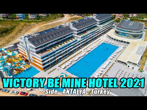 VICTORY BE MINE HOTEL 2021 SIDE ANTALYA TURKEY