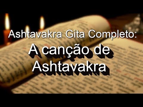 Ashtavakra Gita - Completo: A canção de Ashtavakra