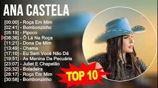 A n a C a s t e l a 2023 MIX ~ Top 10 Best Songs ~ Greatest Hits ~ Full Album