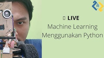 [ 🔴 LIVE] Machine Learning menggunakan Python