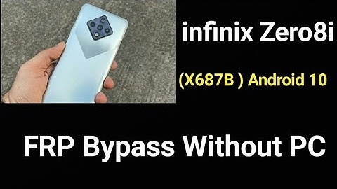 Infinix Zero 8i (X687b) FRP Bypass Without PC | Unlock Google Account Android 10