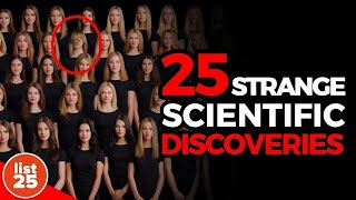 25 Strange Scientific Findings That Will Leave You Stunned by List 25 75,915 views 1 month ago 14 minutes, 24 seconds