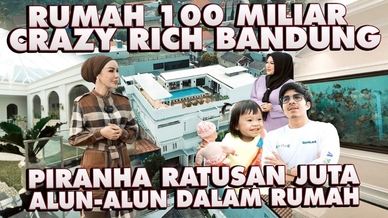 RUMAH CRAZY RICH BANDUNG 100 M!! AMEENA HAPPY ADA 300 PIRANHA RAKSASA #GREBEKRUMAH