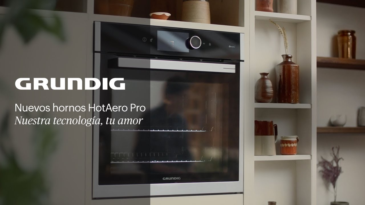 GRUNDIG | Conoce los nuevos hornos HotAero Pro - Nuestra tecnología, tu amor
