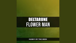Flower Man (From Deltarune) (Metal Version)