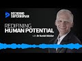 Redefining human potential with dr daniel stickler