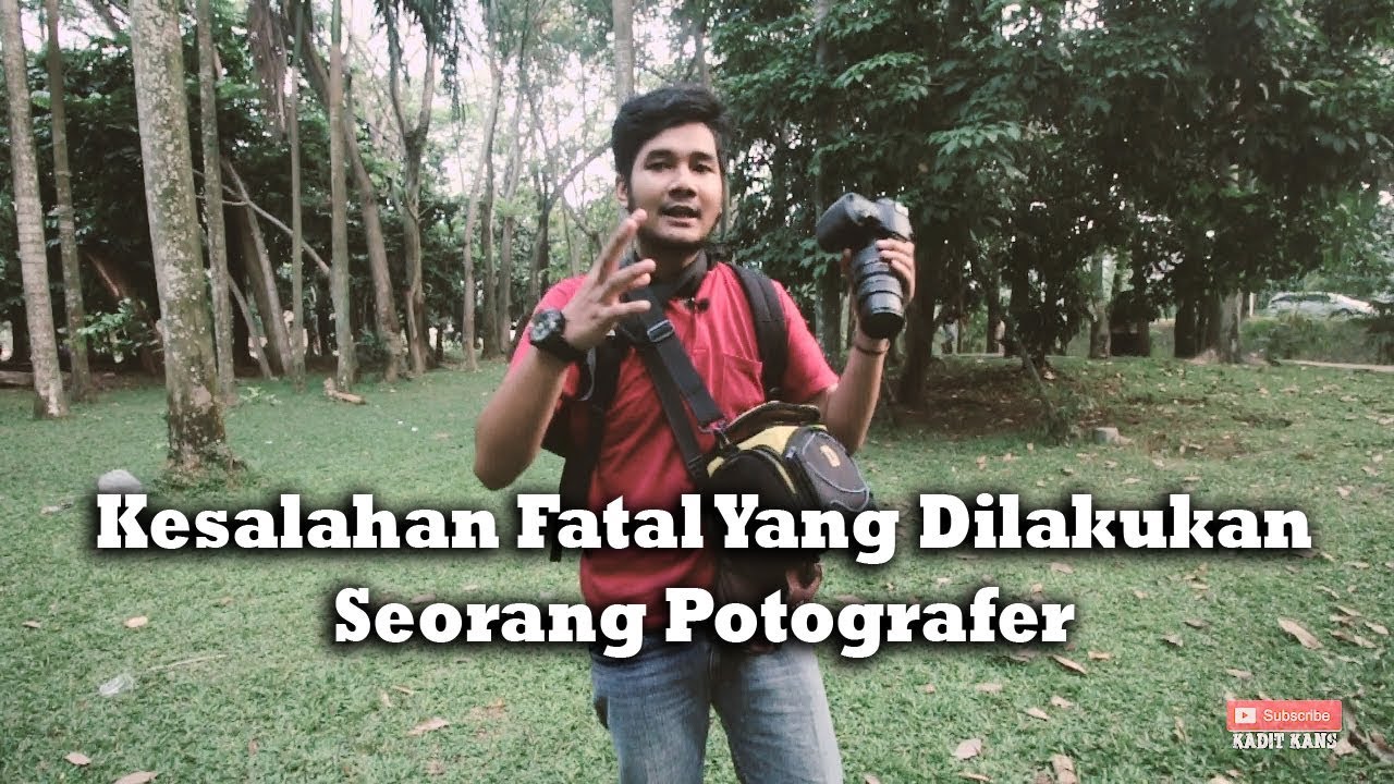 Kesalahan Fatal Yang Dilakukan Seorang Fotografer YouTube
