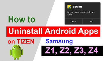Uninstall Android apps in Tizen | How to uninstall android apps on Tizen Samsung Z2, Z3, Z1, Z4