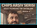 Chips Arşiv Serisi #16 2023 TIR Yayınları – Efsane Yol Sohbetleri 4 (2–3 Yıl Önceki Kesitler)