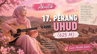 Musik Akustik - Perang Uhud | Musik Sejarah Nabi