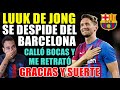 🚨LUUK DE JONG se DESPIDE del BARÇA - CALLÓ MUCHAS BOCAS con GRAN PROFESIONALIDAD y GOLES - GRACIAS