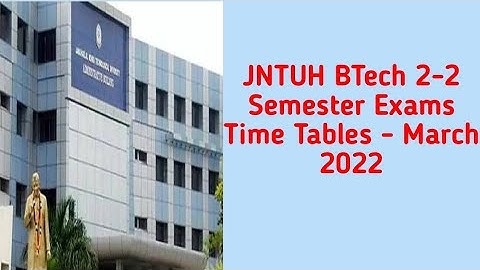 JNTUH BTech 2-2 Semester Exams Time Tables - March 2022