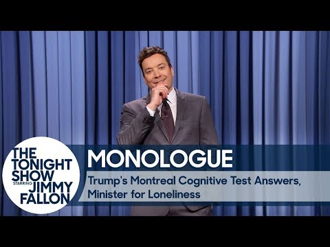 Trump's Montreal Cognitive Test Answers, Minister for Loneliness - Monologue