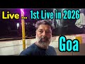 Harry Dhillon is live ! 1st Live in 2026 || Happy New Year to All of you || Goa Life