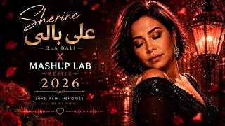 Sherine – Ala Bali x Mashup Lab Remix 2026 🔥🌙 Sherine – Ala Bali x Mashup Lab Remix 2026 🔥🌙