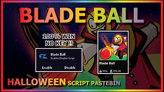 BLADE BALL Script Pastebin 2023 AUTO PARRY | TP PARRY | BLINK PARRY | 100% WIN | NO KEY [🎃UPD]