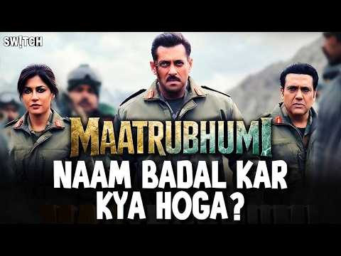 Salman Khan Film Update: Battle of Galwan NAME CHANGED to Maatrubhumi | Hit or Risk?