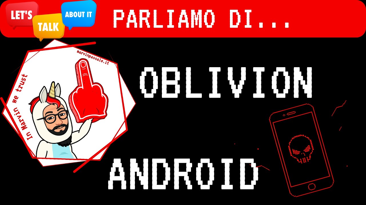 Parliamo di Oblivion, il nuovo malware Android che aggira tutte le difese (e svuota il conto)