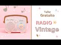 Taller Gratuito Radio Vintage♥