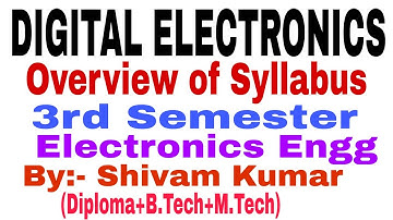 DIGITAL ELECTRONICS||Overview of Syllabus||3rd Semester||Electronics Engg