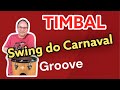 Timbal Quicklesson: Swing do Carnaval 