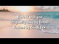 Make It With You - Ben&amp;Ben (Lyrics)
