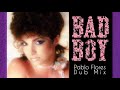 Bad Boy (Pablo Flores Dub Mix) Gloria Estefan &amp; Miami Sound Machine 1985