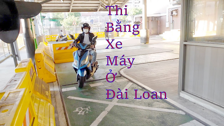 Hướng dẫn thi bằng lái xe máy ở đài loan năm 2024